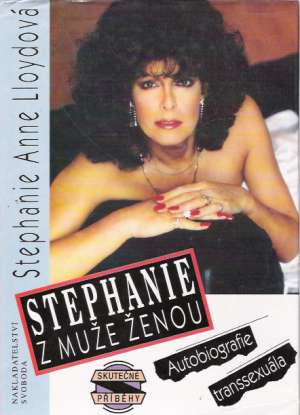 STEPHANIE - Z MUŽE ŽENOU - Lloydová Stephanie Anne