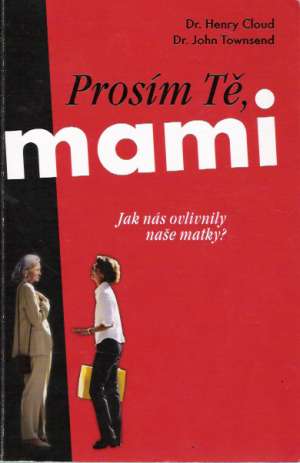 PROSÍM TĚ, MAMI - Cloud/Townsend