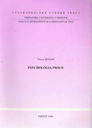 PSYCHOLÓGIA PRÁCE - Kubáni Viliam