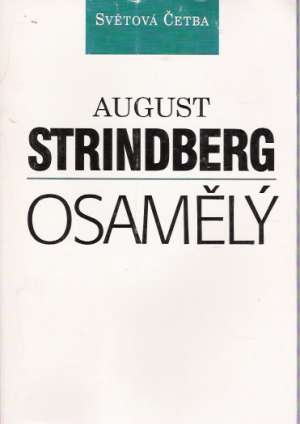 OSAMĚLÝ - Strindberg A.