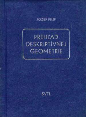 PREHĽAD DESKRIPTÍVNEJ GEOMETRIE - Filip Jozef