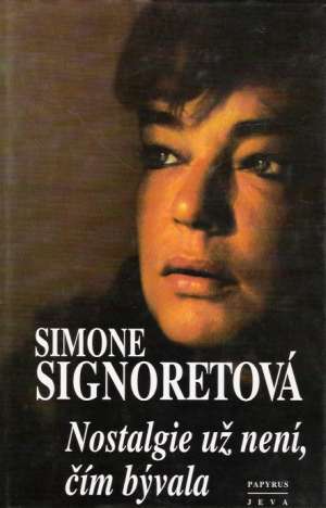 NOSTALGIE UŽ NENÍ, ČÍM BÝVALA - Signoretová S.