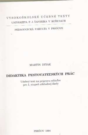 DIDAKTIKA PESTOVATEĽSKÝCH PRÁC - Dziak Martin