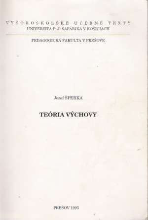 TEÓRIA VÝCHOVY - Šperka Jozef