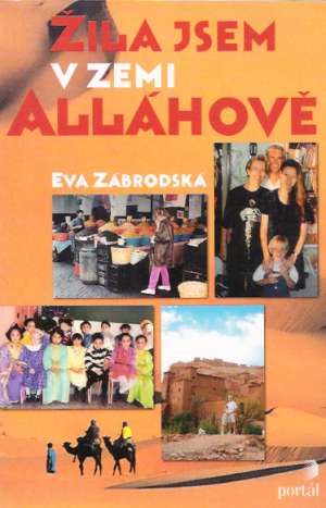 ŽILA JSEM V ZEMI ALLÁHOVĚ - Zábrodská E.