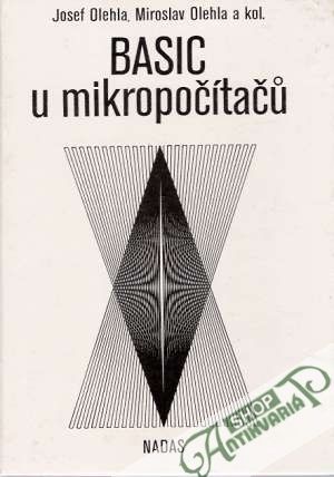 Basic u mikropočítačú - Olehla Josef a Miroslav