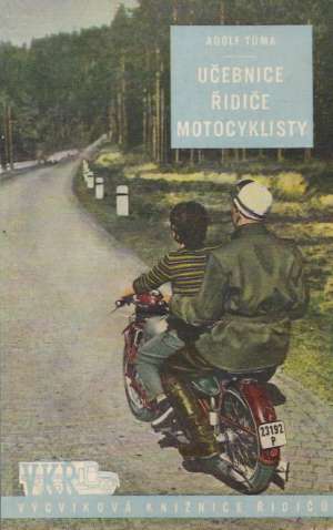 UČEBNICE ŘIDIČE MOTOCYKLISTY - Túma A.