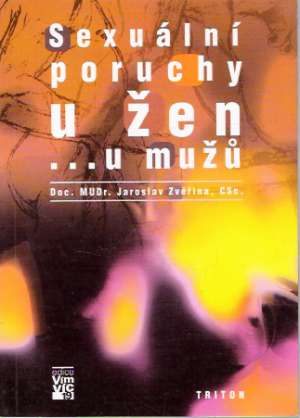 SEXUÁLNÍ PORUCHY U ŽEN...U MUŽÚ - Zvěřina J.