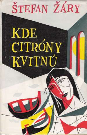 KDE CITRÓNY KVITNÚ - Žáry Š.