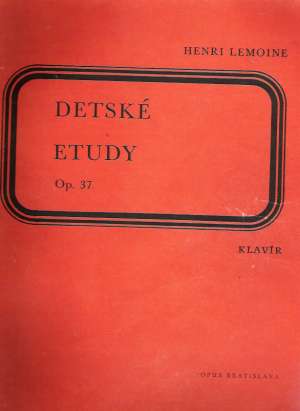 DETSKÉ ETUDY OP.37 - KLAVÍR - Lemoine H.