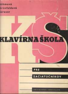 KLAVÍRNA ŠKOLA PRE ZAČIATOČNÍKOV - Bohmová/ Grunfeldová