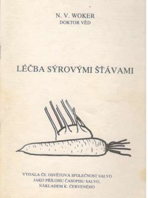 LÉČBA SÝROVÝMI ŠŤÁVAMI - Woker N.V.