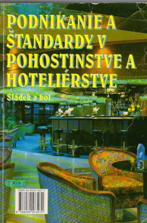 PODNIKANIE A ŠTANDARDY V POHOSTINSTVE... - Sládek G. a kol.