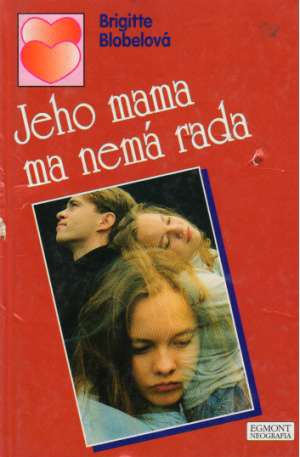 JEHO MAMA MA NEMÁ RADA - Blobelová Brigitte