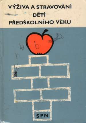VÝŽIVA A STRAVOVÁNÍ DĚTÍ PŘEDŠKOLKÉHO VĚKU - Hnátek J. a kolektív