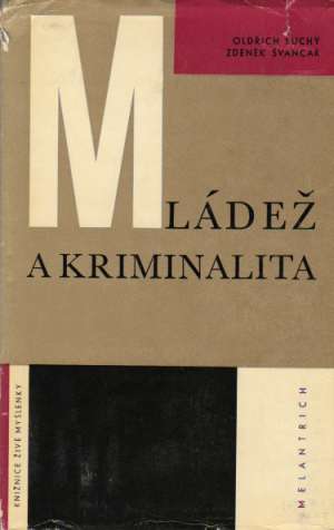 MLÁDEŽ A KRIMINALITA - Suchý/Švancar