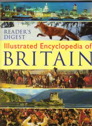 READER´S DIGEST ILLUSTRATED ENCYCLOPEDIA OF BRITAIN - Kolektív autorov