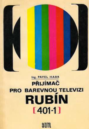 PŘIJÍMAČ PRO BAREVNOU TELEVIZI RUBÍN 401-1 - Habr Pavel