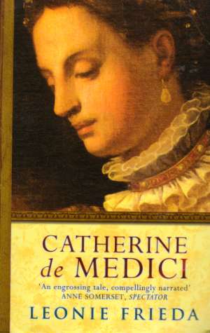 CATHERINE DE MEDICI - Frieda L.