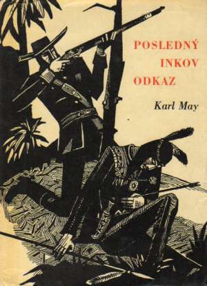POSLEDNÝ ODKAZ INKOV - May Karl