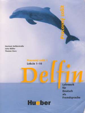 DELFIN PRACOVNÝ ZOŠIT 1. - LEKCIE 1-10 - Kolektív autorov