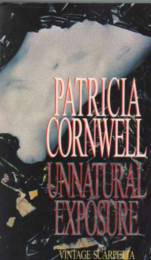 UNNATURAL EXPOSURE - Cornwell P.