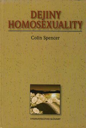DEJINY HOMOSEXUALITY - Spencer Colin