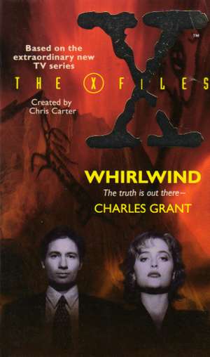 THE X-FILES - WHIRLWIND - Grant Charles
