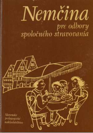NEMČINA PRE ODBORY SPOLOČNÉHO STRAVOVANIA - Hoppnerová Věra