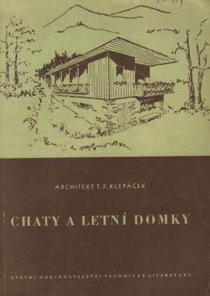 CHATY A LETNÍ DOMKY - Klepáček T.F.