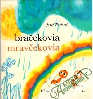 Bračekovia mravčekovia - Pavlovič Jozef