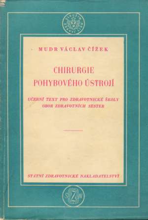 CHIRURGIE POHYBOVÉHO ÚSTROJÍ - Čížek Václav