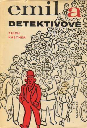 EMIL A DETEKTIVOVÉ - Kästner Erich