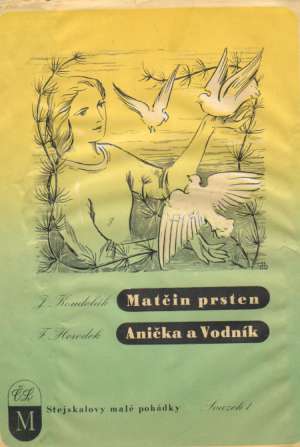 MATČIN PRSTEN, ANIČKA A VODNÍK - Koudelák, Herodek