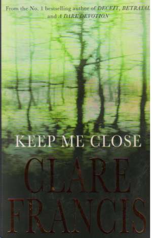 KEEP ME CLOSE - Francis C.