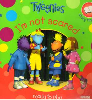 TWEENIES - I´M NOT SCARED - Kolektív autorov