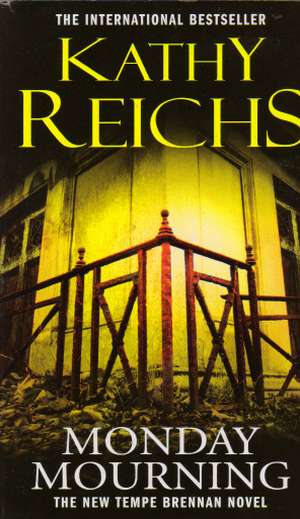 MONDAY MOURNING - Reichs K.