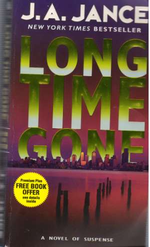 LONG TIME GONE - Jance J.A.
