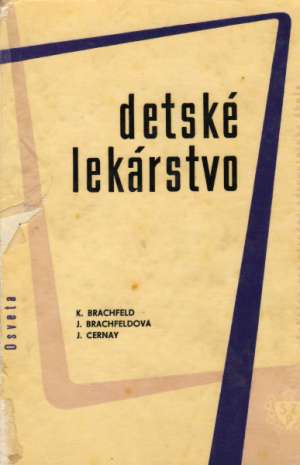 DETSKÉ LEKÁRSTVO - Brachfeld K. a kol.
