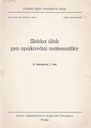 SBÍRKA ÚLOH PRO OPAKOVÁNÍ MATEMATIKY - Nováková K., Veit J.