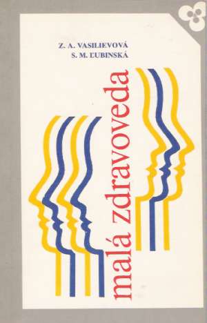 Malá zdravoveda - Vasilievová / Ľubinská