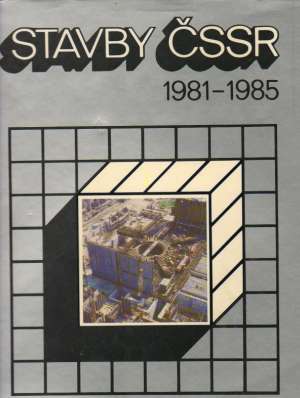 STAVBY ČSSR /1981-1985/ - Kolektív autorov