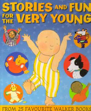 STORIES AND FUN FOR THE VERY YOUNG - Kolektív autorov