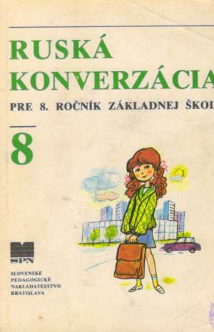 RUSKÁ KONVERZÁCIA PRE 8. ROČNÍK ZŠ - Kováčiková E.