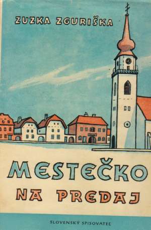 Mestečko na predaj - Zguriška Zuzka