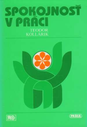 SPOKOJNOSŤ V PRÁCI - Kollárik T.
