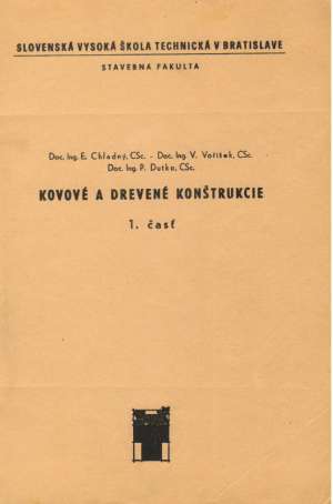 KOVOVÉ A DREVENÉ KONŠTRUKCIE I. ČASŤ - Chladný E.
