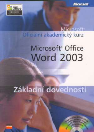 MICROSOFT OFFICE WORD 2003 - ZÁKLADNÍ DOVEDNOSTI - Kolektív autorov