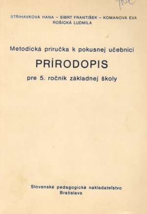 METODICKÁ PRÍRUČKA K POKUSNEJ UČEBNICI PRÍRODOPIS - Kolektív autorov