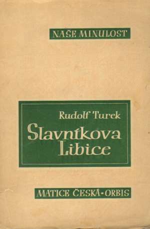 SLAVNÍKOVA LIBICE - Turek Rudolf
